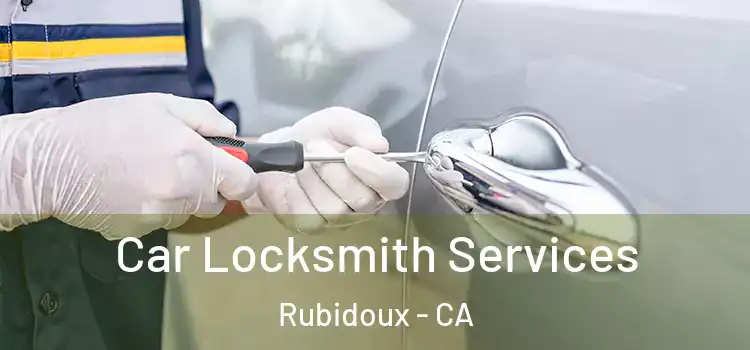 Car Locksmith Services Rubidoux - CA