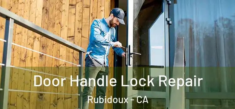 Door Handle Lock Repair Rubidoux - CA