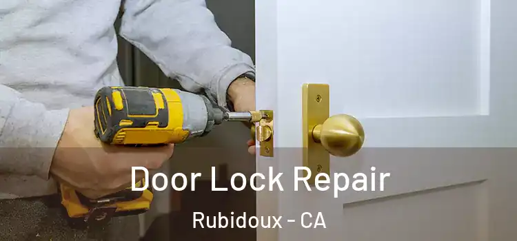 Door Lock Repair Rubidoux - CA