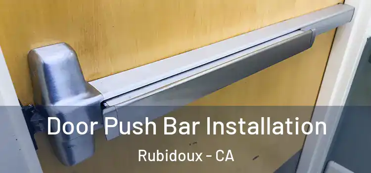 Door Push Bar Installation Rubidoux - CA