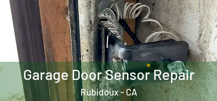Garage Door Sensor Repair Rubidoux - CA