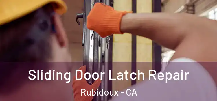 Sliding Door Latch Repair Rubidoux - CA